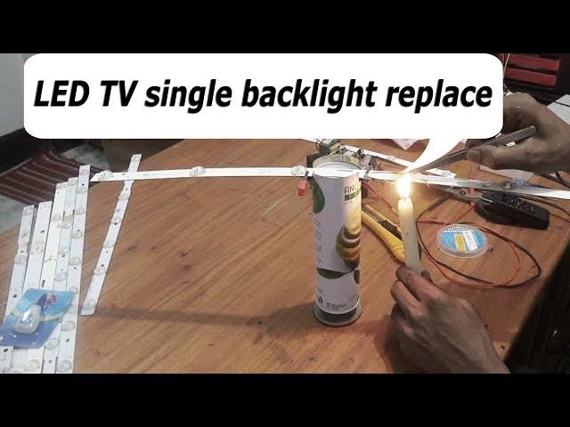 LED TV single backlight  replace process.#Pro Hack