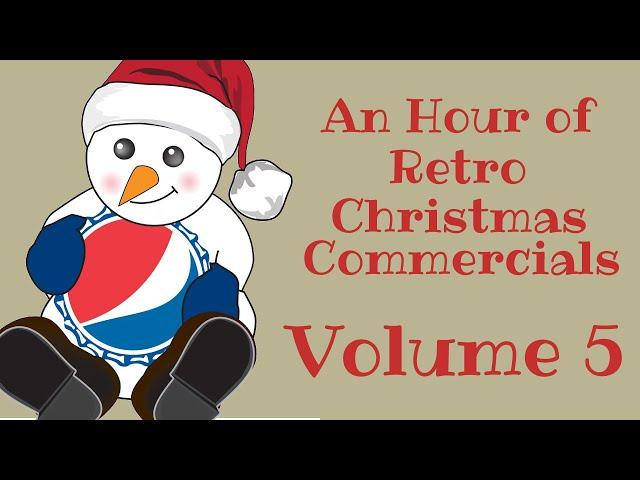 Volume 5: An Hour of Vintage Christmas Commercials