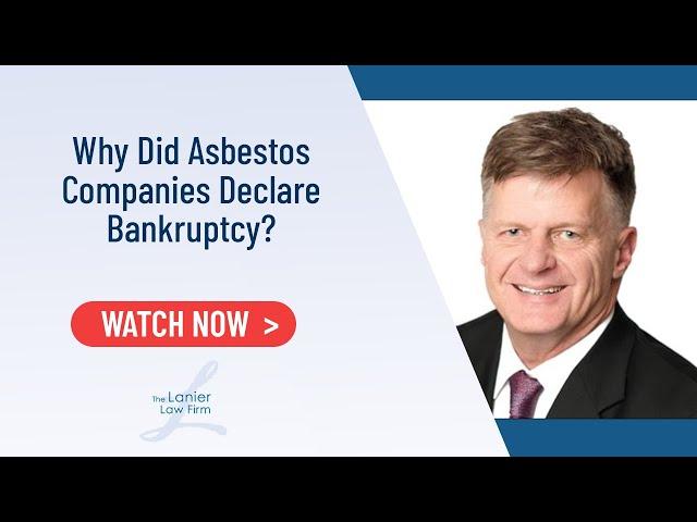 Why Did Asbestos Companies Declare Bankruptcy? | Mesothelioma Lawyers