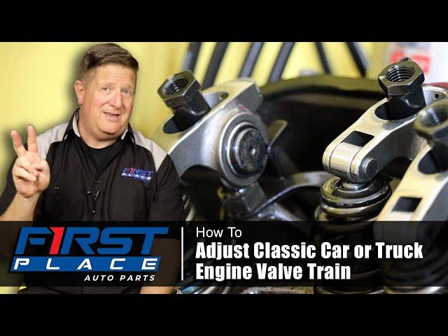 How to Adjust Classic Car or Truck Engine Valve Train