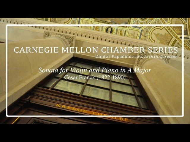 Carnegie Mellon Chamber Series- Franck: Sonata for Violin and Piano in A Major