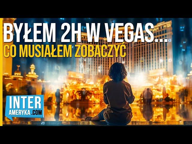 CO MUSISZ ZOBACZYĆ W VEGAS - Przewodnik