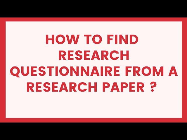 How to Find Research Questionnaire from a Research l How to Find Research Questionnaire