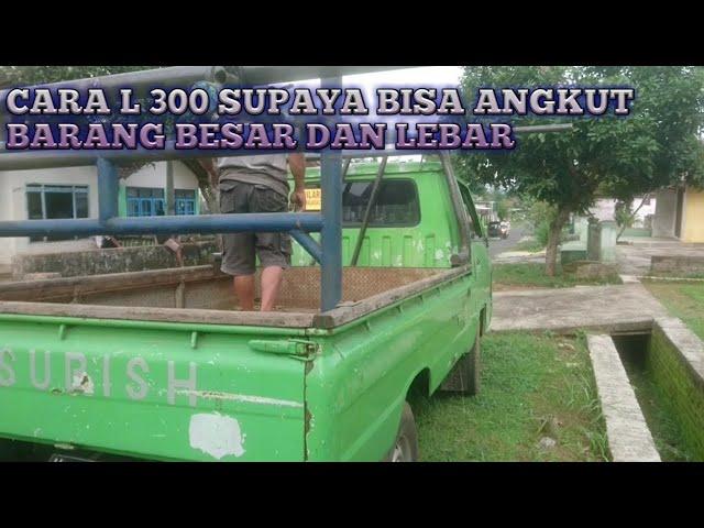 L 300 BISA UNTUK ANGKUT BARANG SUPER LEBAR