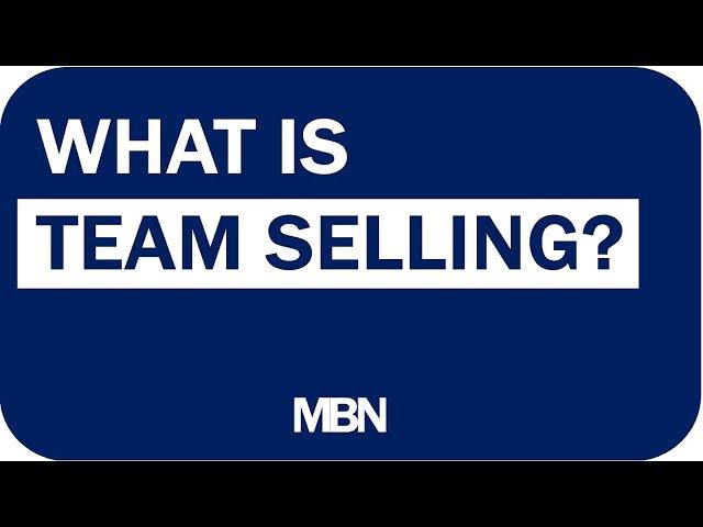 What is Team Selling?
