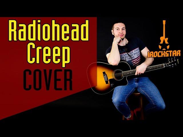 Radiohead - Creep (iRockStar.Tv Acoustic Cover)|Кавер на гитаре (акустика)