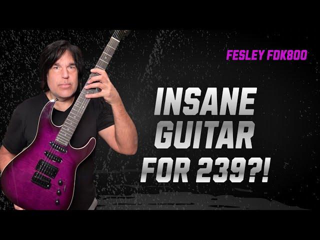  Insane Guitar for $239?! Fesley FDK800 Review & Demo | Killer Tones & Unbelievable Value! #guitar