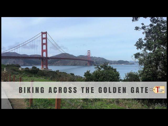 Biking Across the Golden Gate Bridge in San Francisco