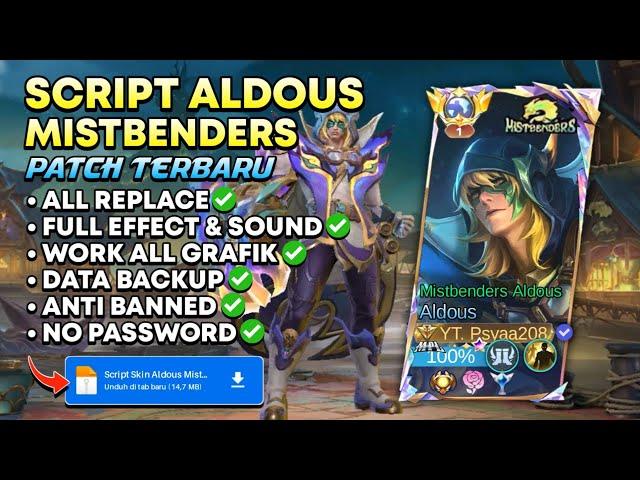 NEW Script Skin Aldous Mistbenders Full Effect & Full Sound Patch Terbaru | No Password