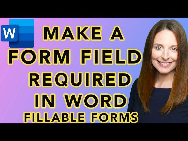 How to Make a Form Field Required in Word - Create Prompt For Users To Fill In Mandatory Fields