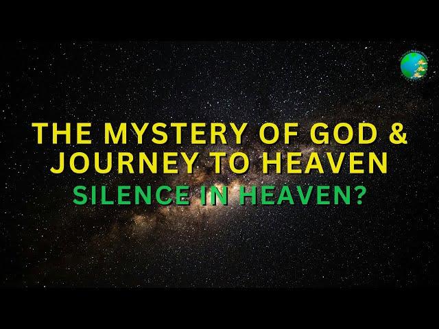 The mystery of God & Journey to Heaven || Silence in Heaven? | 7th Seal || Elder K Chigogora