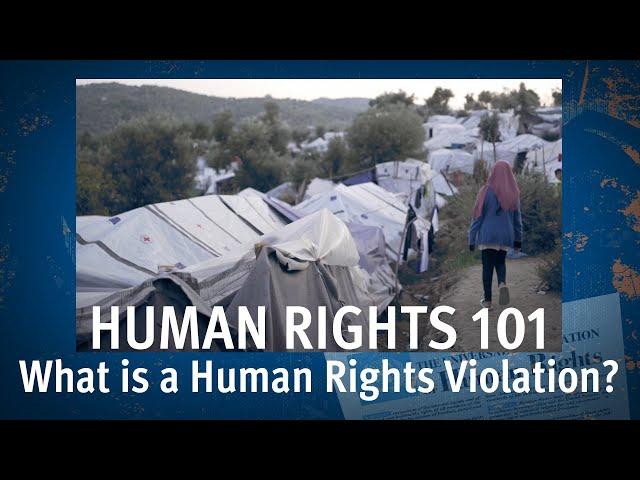 Human Rights 101 | Episode 3: What is a Human Rights Violation?