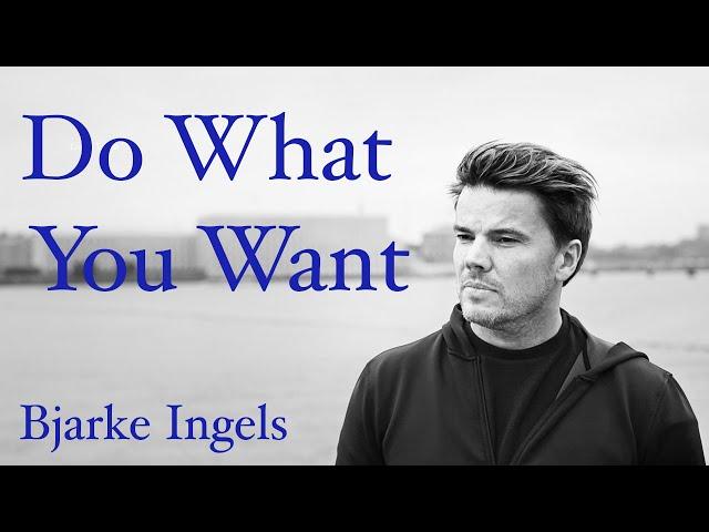 Do What You Want - Bjarke Ingels | Architecture School Inspiration