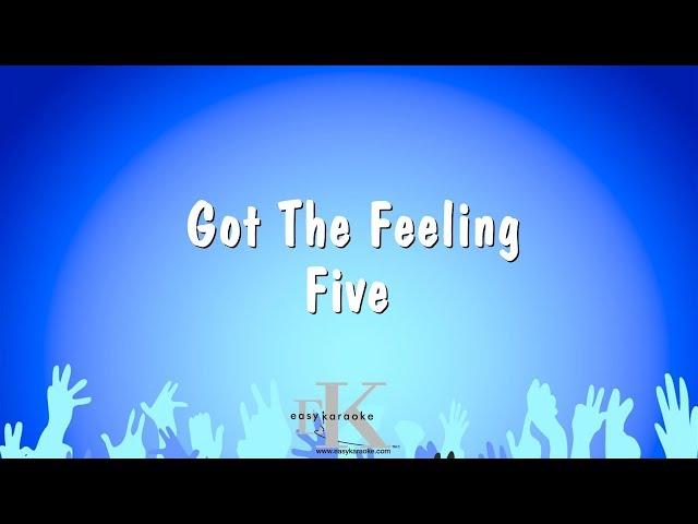 Got The Feeling - Five (Karaoke Version)