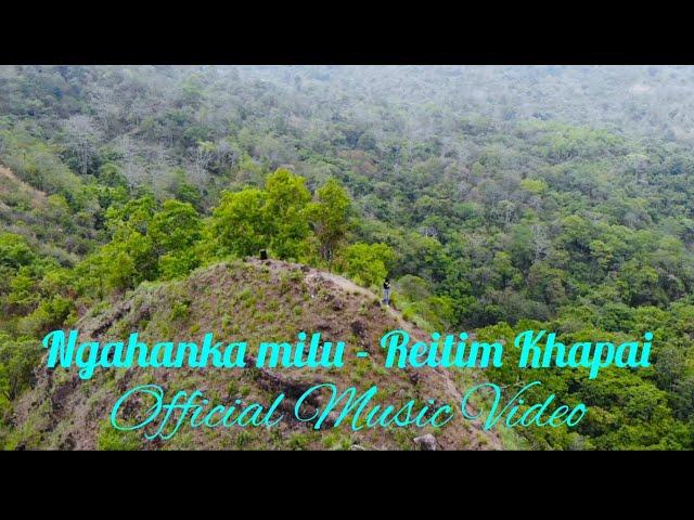 Reitim Khapai || Ngahanka Milu || Official Music Video