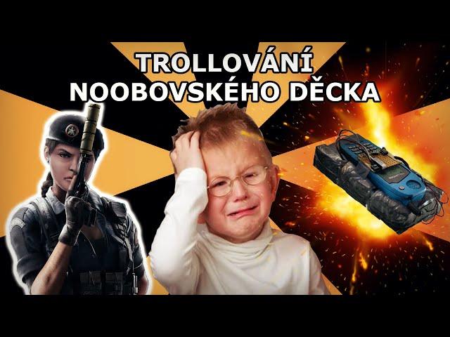 TROLLOVÁNÍ NOOBOVSKÉHO DĚCKA V RAINBOW SIX SIEGE!