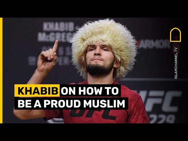 Khabib Nurmagomedov on how to be a proud Muslim