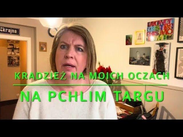 KRADZIEŻ NA MOICH OCZACH NA PCHLIM TARGU W NIEMCZECH. Jak to dokładnie było ?