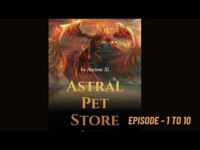 Astral Pet Episode 1 To 10 by Audio Verse