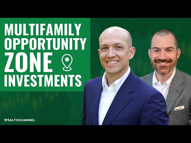 Opportunity Zone Funds For Multifamily Investors - Andy Hagans & Jimmy Atkinson