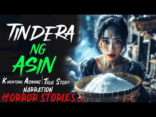 TINDERA NG ASIN | Kwentong Aswang | True Story