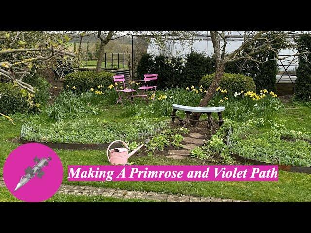 Making A Primrose and Violet Path