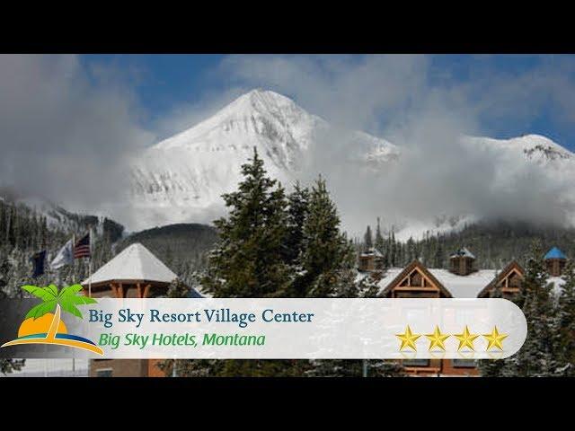 Big Sky Resort Village Center - Big Sky Hotels, Montana