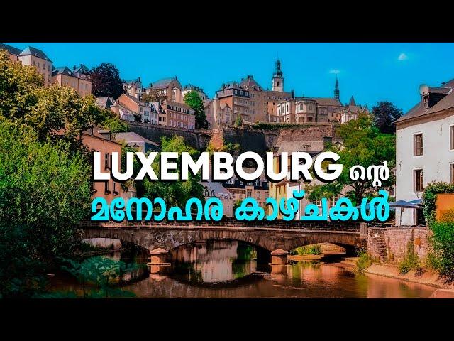 Luxembourg Malayalam Travel Video 4K | Hungry Rover Malayalam