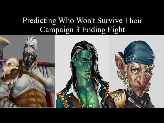 Predicting Who Won't Survive Their Campaign 3 Ending Fight