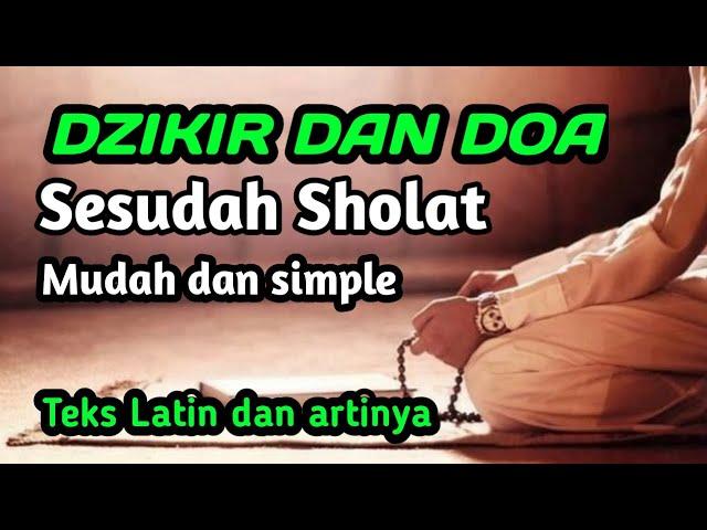 Zikir dan Doa Setelah Sholat - Mudah dan Simple