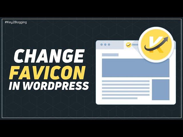 How To Change Favicon In WordPress | Generate Favicon Icon for Free