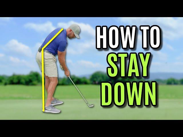 How To Stay Down Through The Ball (And Stop Standing Up!)