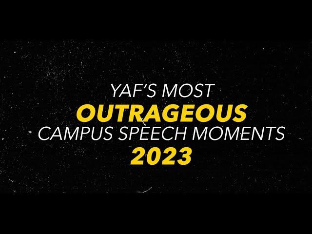 SUPERCUT: YAF's Most OUTRAGEOUS Campus Speech Moments of 2023