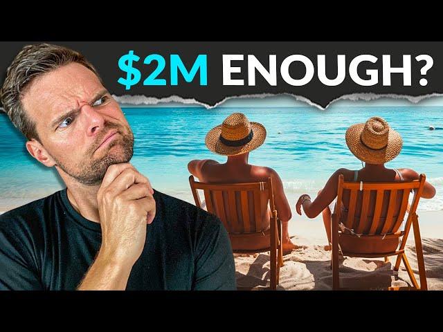 Is $2 Million Enough to Retire?