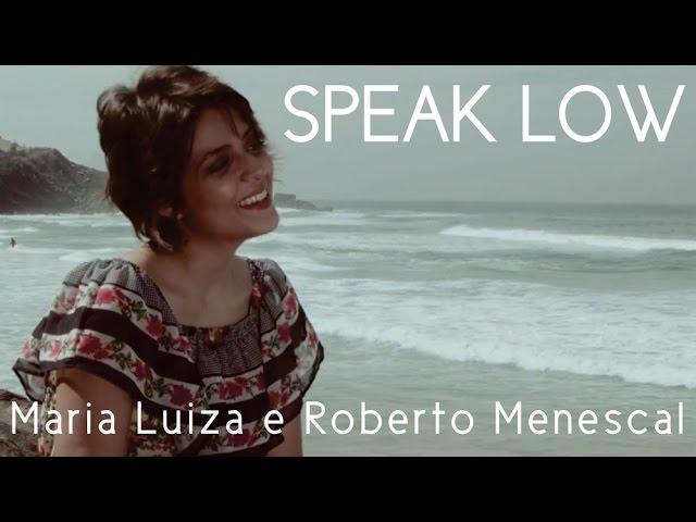 Speak Low - Maria Luiza & Roberto Menescal (CD Jazz in Bossa - Bossa in Jazz)