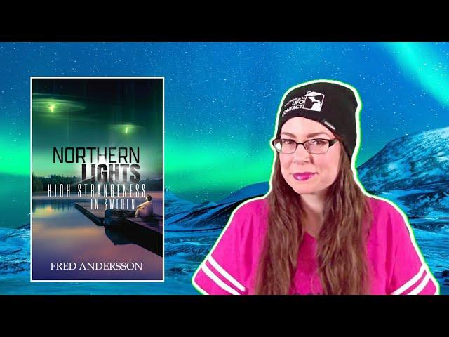 Northern Lights High Strangeness in Sweden by Fred Andersson | Book Review