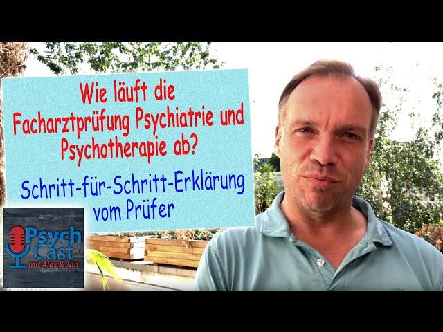 Wie läuft die Facharztprüfung Psychiatrie und Psychotherapie ab?