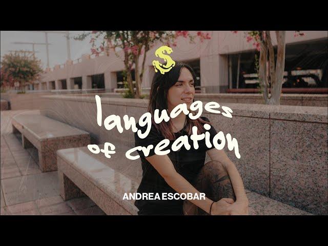 Andrea Escobar | Languages of Creation