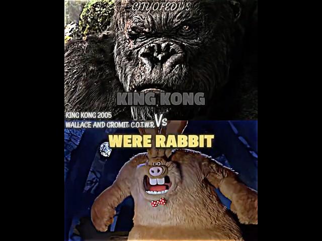 King Kong vs Were Rabbit #wallaceandgromit #kingkong2005 #vsedit #vsbattle #wisedit #wis #debate