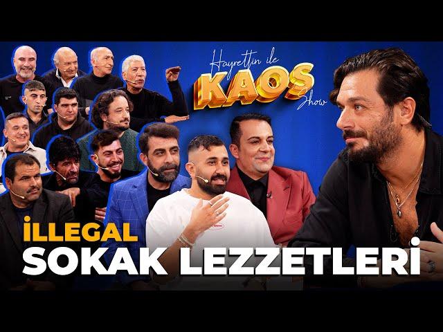 Hayrettin ile Kaos Show - 7. Bölüm | İllegal - Sokak Lezzetleri