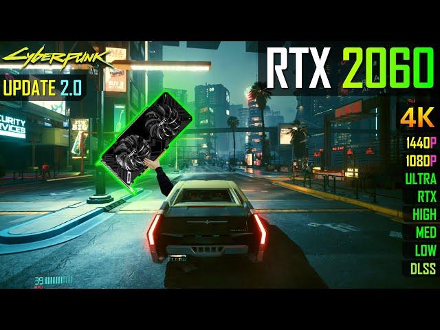 Cyberpunk 2077 2.0 on the RTX 2060 6GB