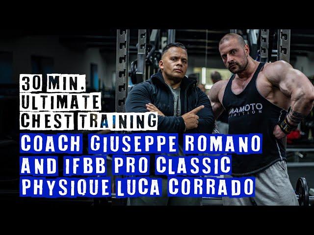 Ultimate Chest Training: 30 MIN. Full Workout w/ Giuseppe Romano and IFBB Pro athlete Luca Corrado