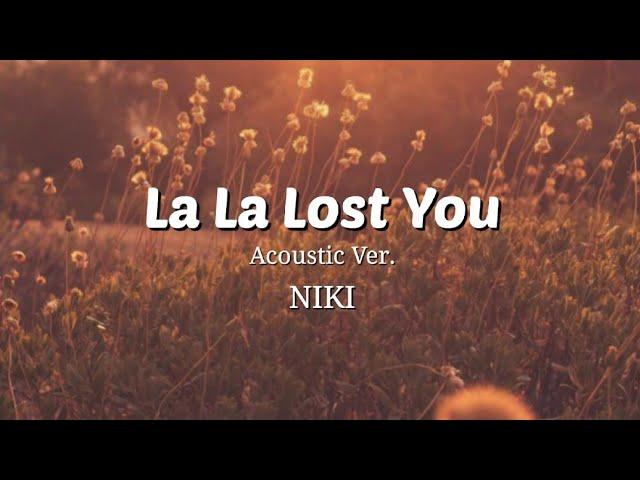 La La Lost You - NIKI (Acoustic Ver.) Lyrics Video