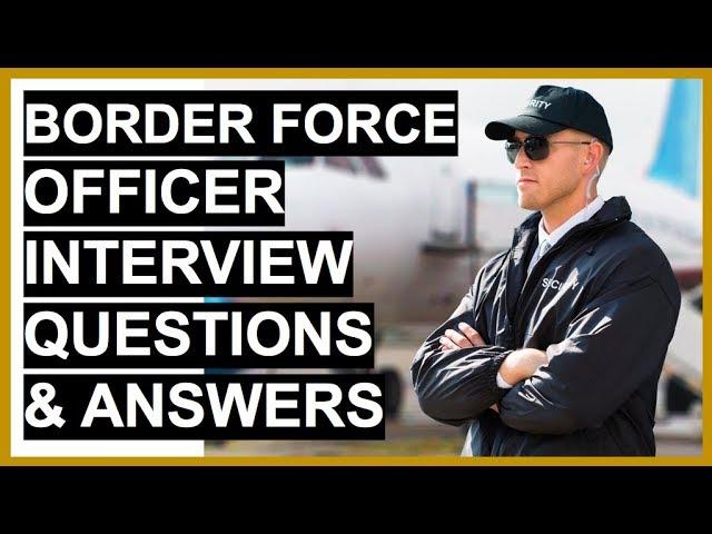 BORDER FORCE OFFICER Interview Questions And Answers!