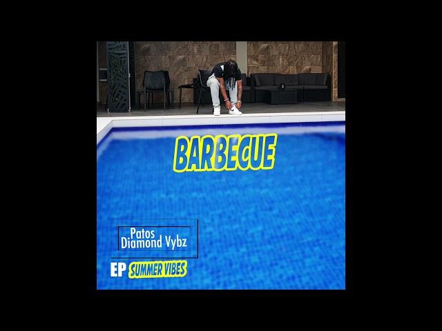 Patos Diamond Vybz - Barbecue (Audio EP)