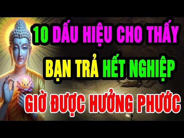 10 Dấu Hiệu Cho Thấy Bạn Đã Trả Hết Nghiệp, Được Thần Phật Che Chở, Giờ Là Lúc Hưởng Pháu Đời Đời