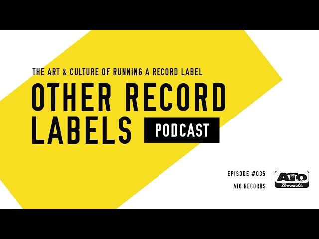 Other Record Labels Podcast - ATO Records (My Morning Jacket, Brittany Howard, Dawes)