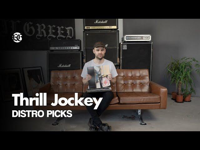 THRILL JOCKEY - Evil Greed’s Distro Picks