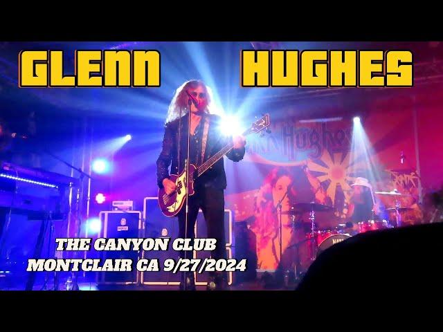 GLENN HUGHES 9/27/2024 FULL SHOW THE CANYON CLUB MONTCLAIR CA