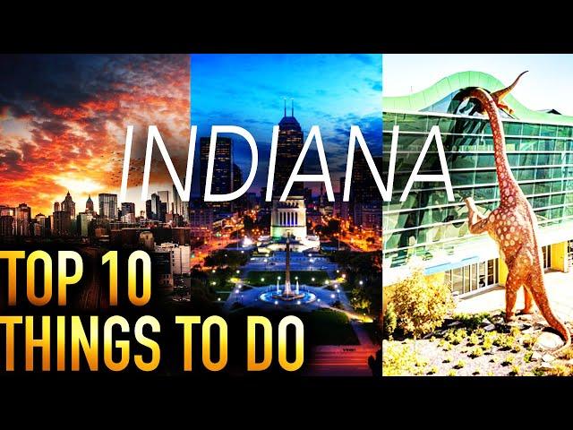 10 Best Things to Do In Indiana 2023